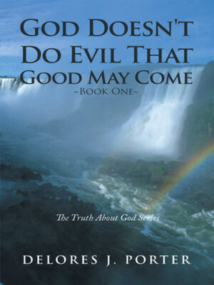 cover image of God Doesn't Do Evil That Good May Come